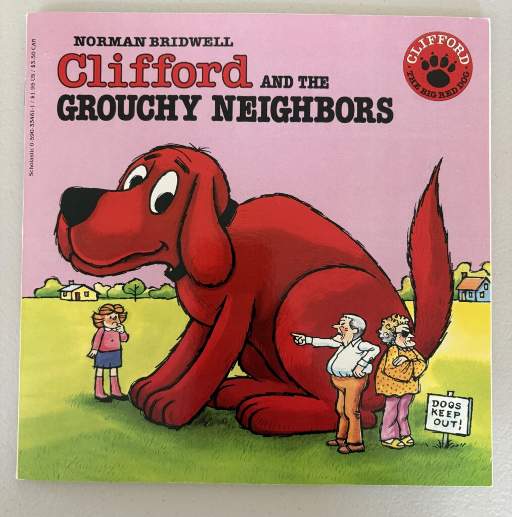 Clifford and the Grouchy Neighbors