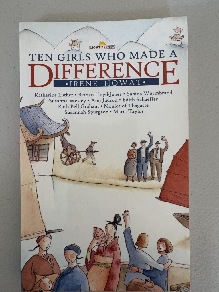 Ten Girls Who Made a Difference by Irene Howat